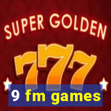 9 fm games